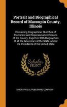 Portrait and Biographical Record of Macoupin County, Illinois