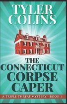 Triple Threat Mysteries-The Connecticut Corpse Caper