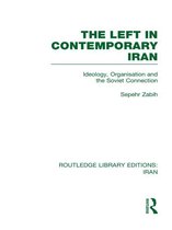 Routledge Library Editions: Iran - The Left in Contemporary Iran (RLE Iran D)