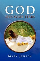 God Sees Your Tears