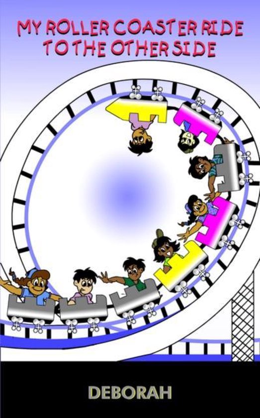 My Roller Coaster Ride to the Other Side - cover