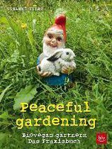 Peaceful gardening