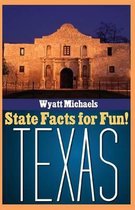 State Facts for Fun! Texas