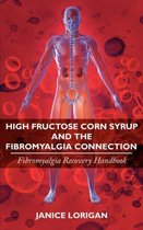High Fructose Corn Syrup And The Fibromyalgia Connection