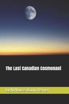 The Last Canadian Cosmonaut