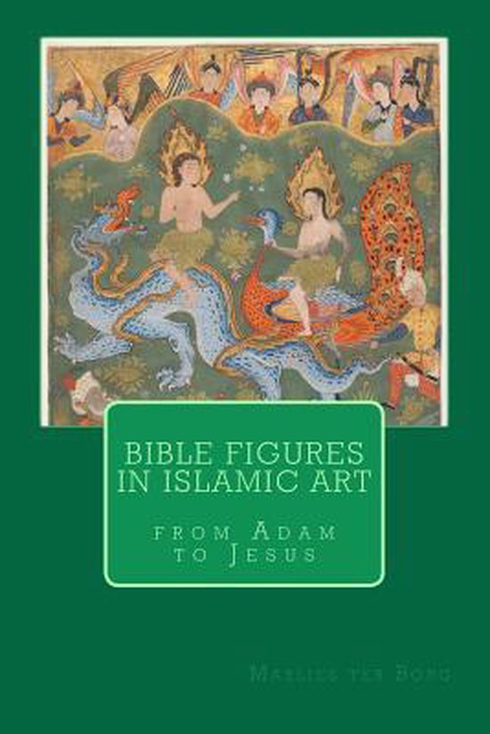 Islamic Borg Bible Figures In Islamic Art, Marlies Ter Borg | 9781468029154 | Boeken ...