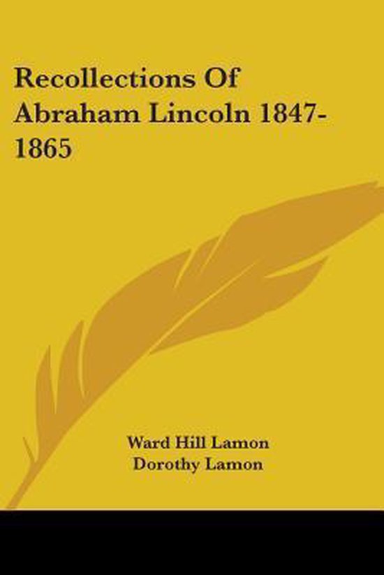 Recollections of Abraham Lincoln 1847-1865 - cover