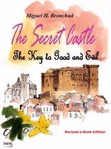 The Secret Castle: The Key to Good and Evil