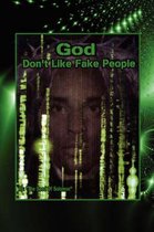 God Don't Like Fake People