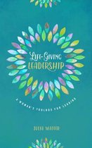 Life-Giving Leadership