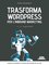 Trasforma WordPress per l'Inbound Marketing: Aumenta conversioni e traffico sulle pagine del tuo CMS