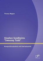 Stephen Sondheims Sweeney Todd: Kompositionstechnik und Intertextualität