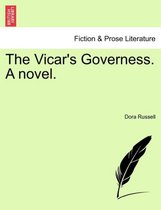 The Vicar's Governess. a Novel.