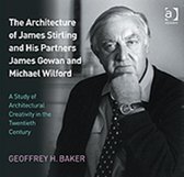 The Architecture of James Stirling and His Partners James Gowan and Michael Wilford
