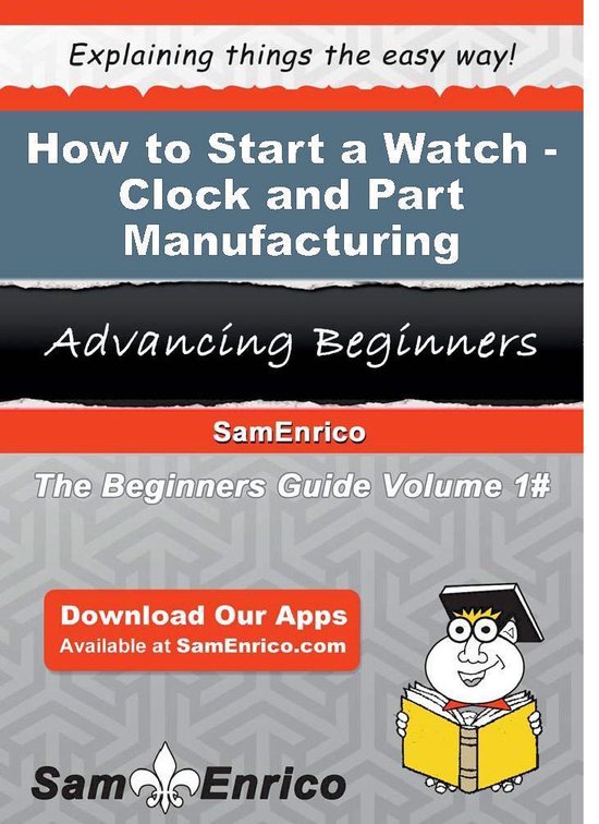 How to Start a Watch - Clock - and Part Manufacturing Busine ... - cover