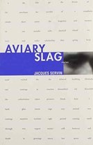 Aviary Slag