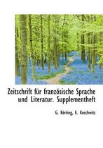 Zeitschrift Fur Franzosische Sprache Und Literatur. Supplementheft