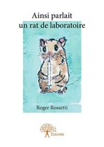 Collection Classique - Ainsi parlait un rat de laboratoire
