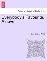 Everybody's Favourite. a Novel.