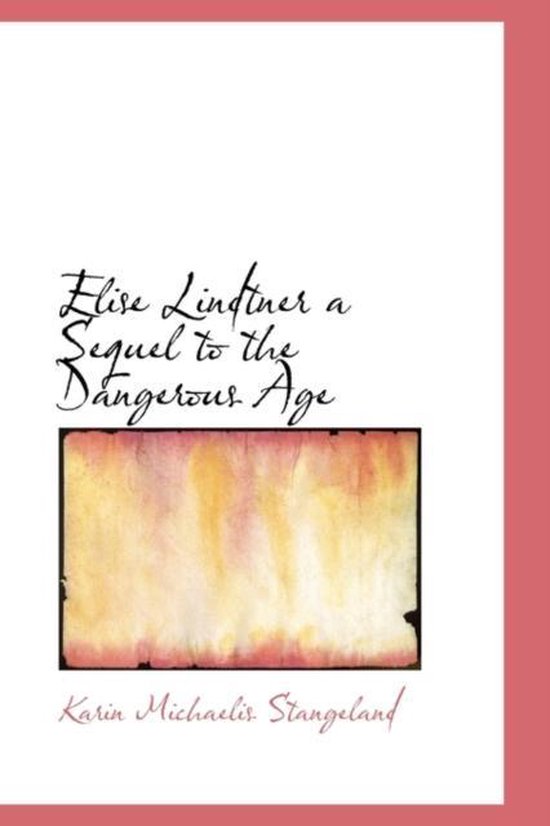 Elise Lindtner a Sequel to the Dangerous Age, Karin Michaelis