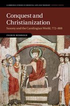 Cambridge Studies in Medieval Life and Thought: Fourth Series 108 - Conquest and Christianization