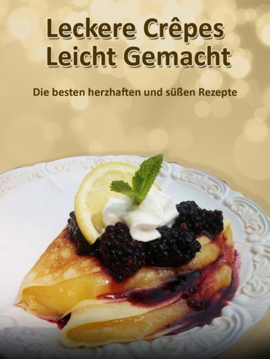 Leckere Crêpes - Leicht Gemacht - cover