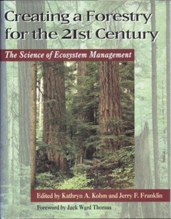 Creating a Forestry for the 21st Century - cover