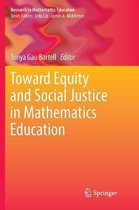 Research in Mathematics Education- Toward Equity and Social Justice in Mathematics Education