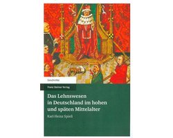 Das Lehnswesen in Deutschland im hohen und späten Mittelalter