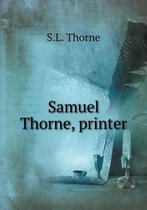 Samuel Thorne, printer