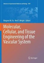 Advances in Experimental Medicine and Biology- Molecular, Cellular, and Tissue Engineering of the Vascular System