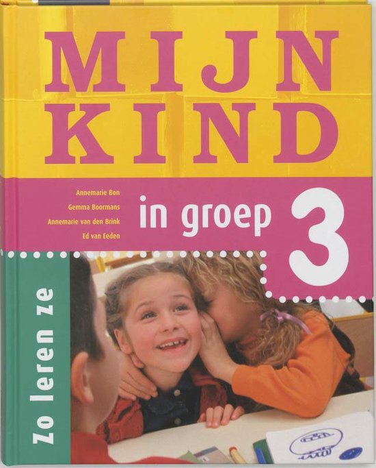Mijn Kind In Groep 3 - Annemarie Bon | Do-index.org