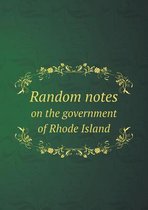 Random notes on the government of Rhode Island
