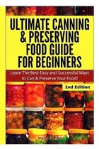 Ultimate Canning & Preserving Food Guide for Beginners