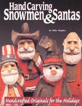 Hand Carving Snowmen and Santas