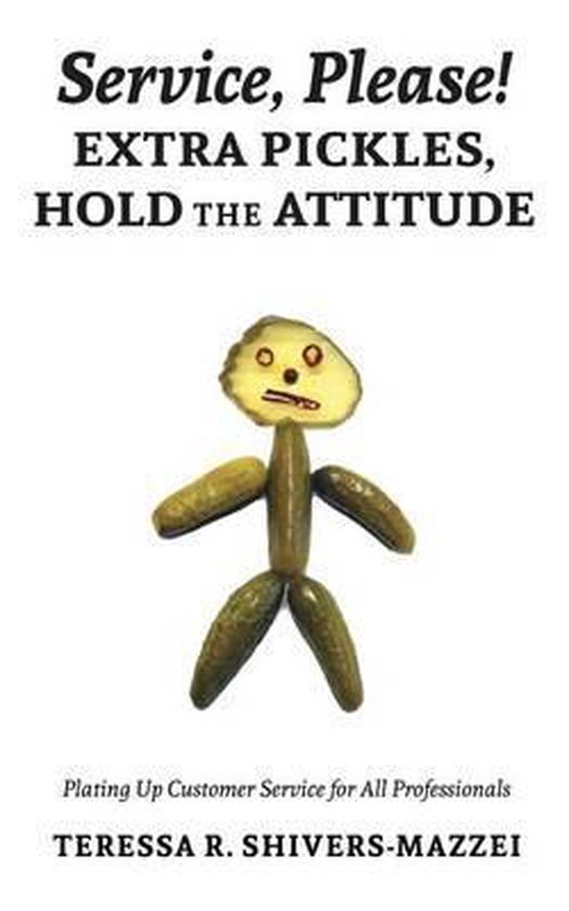Service, Please! Extra Pickles, Hold the Attitude - cover