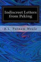 Indiscreet Letters from Peking
