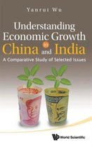 Understanding Economic Growth In China And India