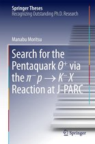 Springer Theses - Search for the Pentaquark Θ+ via the π−p → K−X Reaction at J-PARC