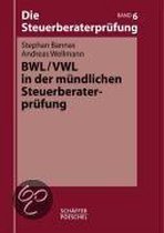 Die Steuerberaterprüfung. Bd. 6 BWL/VWL in der mündlichen Steuerberaterprüfung