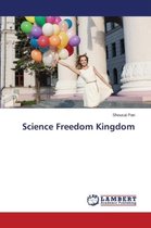 Science Freedom Kingdom