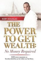The Power to Get Wealth