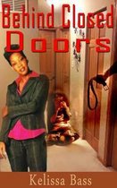 Behind Closed Doors