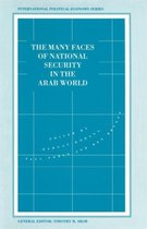 International Political Economy Series-The Many Faces of National Security in the Arab World