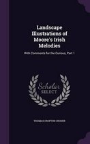 Landscape Illustrations of Moore's Irish Melodies