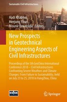 Sustainable Civil Infrastructures - New Prospects in Geotechnical Engineering Aspects of Civil Infrastructures