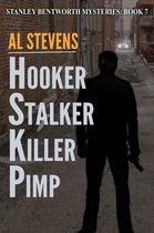 Stanley Bentworth mysteries 7 - Hooker Stalker Killer Pimp