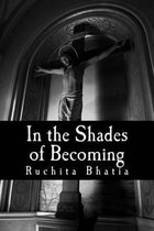 In the Shades of Becoming