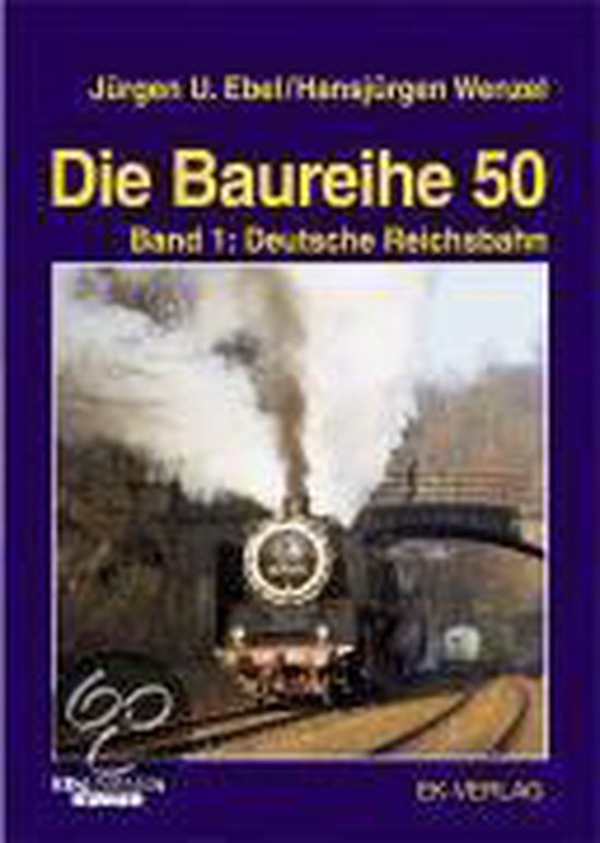 Die Baureihe 50. Bd. 1. Deutsche Reichsbahn - cover