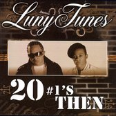 Luny Tunes 20 #1's Then